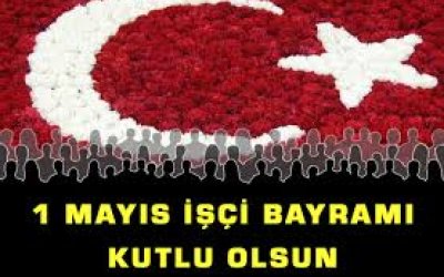 1 Mayıs Emek ve Dayanışma Günü