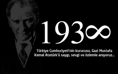 10 Kasım Atatürk'ü Anma günü ve Atatürk Haftası
