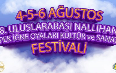 8.Uluslar arası Nallıhan İpek İğne Oyaları Kültür ve Sanat Festivali