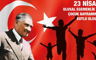 23 Nisan Ulusal Egemenlik ve Çocuk Bayramınız Kutlu Olsun‎