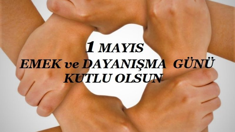 1 Mayıs Emek ve Dayanışma Günü
