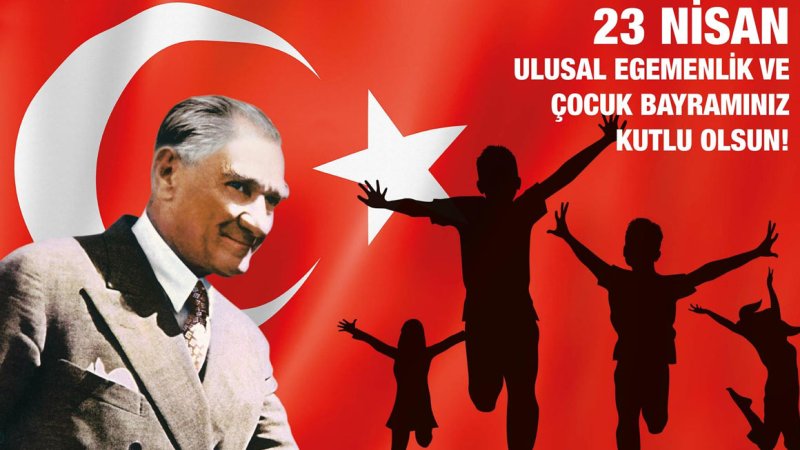 23 Nisan Ulusal Egemenlik ve Çocuk Bayramınız Kutlu Olsun‎