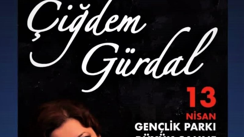 ÇİĞDEM GÜRDAL BAŞKENT ANKARA'DA