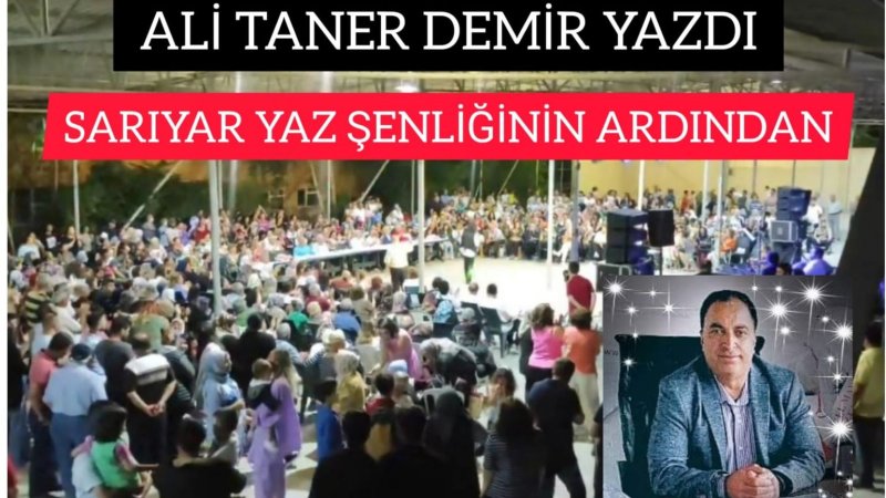 SARIYAR BİRLİK VE BERABERLİK  YAZ ŞENLİĞİNİN ARDINDAN